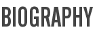 BIOGRAPHY